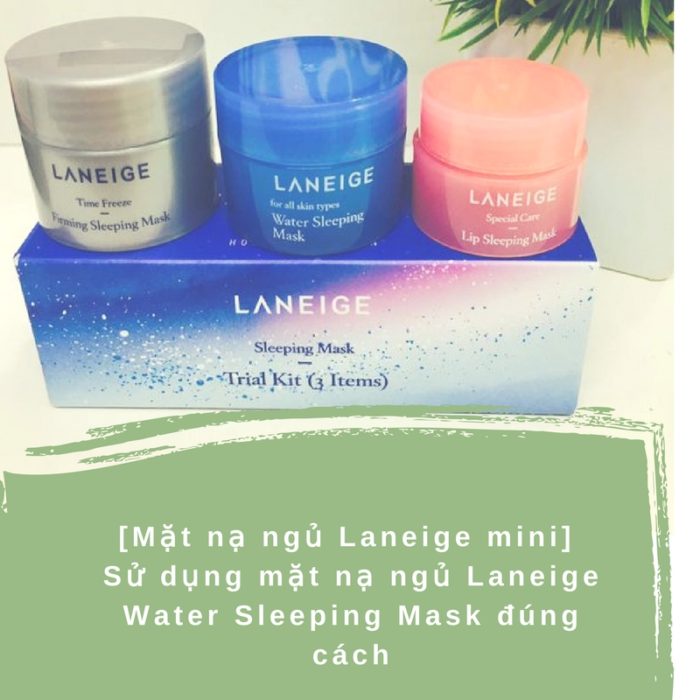 Sử dụng mặt nạ ngủ Laneige Water Sleeping Mask đúng cách